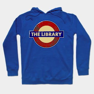 THE LIBRARY METRO SIGN Hoodie